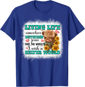 Living Life Somewhere Between Jesus Take The Wheel T-Shirt - T-Shirt | Royal