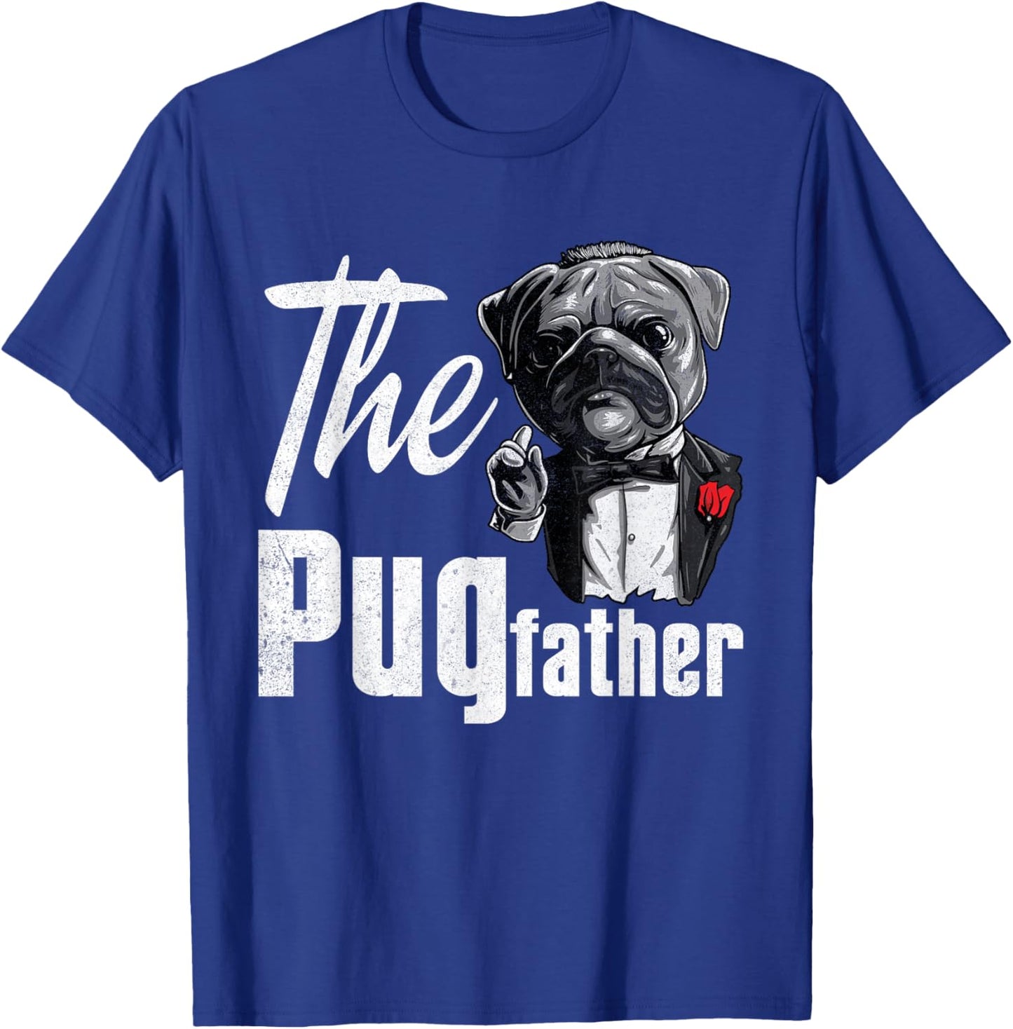 Funny Pug Owner The Pugfather Pug Father Pug Lover Men Women T-Shirt - T-Shirt | Royal