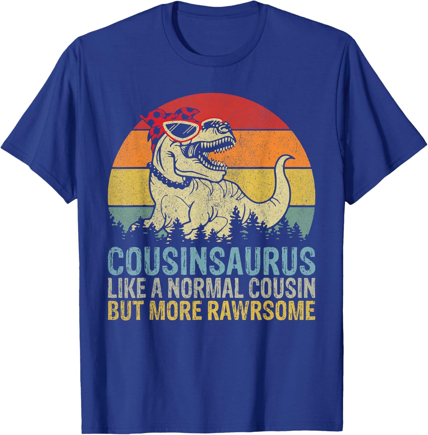 Cousinsaurus like a normal Cousin but more Rawrsome Cousin T-Shirt - T-Shirt | Royal