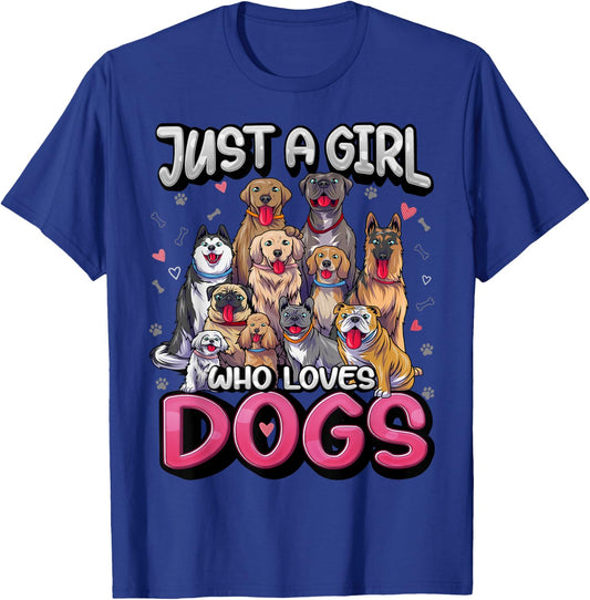 Just A Girl Who Loves Dogs Shirt Funny Puppy Dog Lover Girls T-Shirt - T-Shirt | Royal
