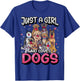 Just A Girl Who Loves Dogs Shirt Funny Puppy Dog Lover Girls T-Shirt - T-Shirt | Royal