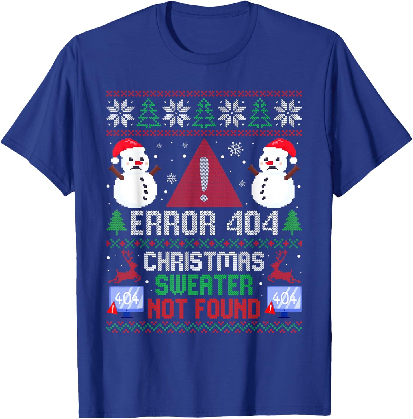Error 404 Funny Ugly Christmas Sweater Xmas Not Found T-Shirt - T-Shirt | Royal