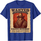 Funny Sasquatch Western Bigfoot Wanted Poster Cowboy Lover T-Shirt - T-Shirt | Royal