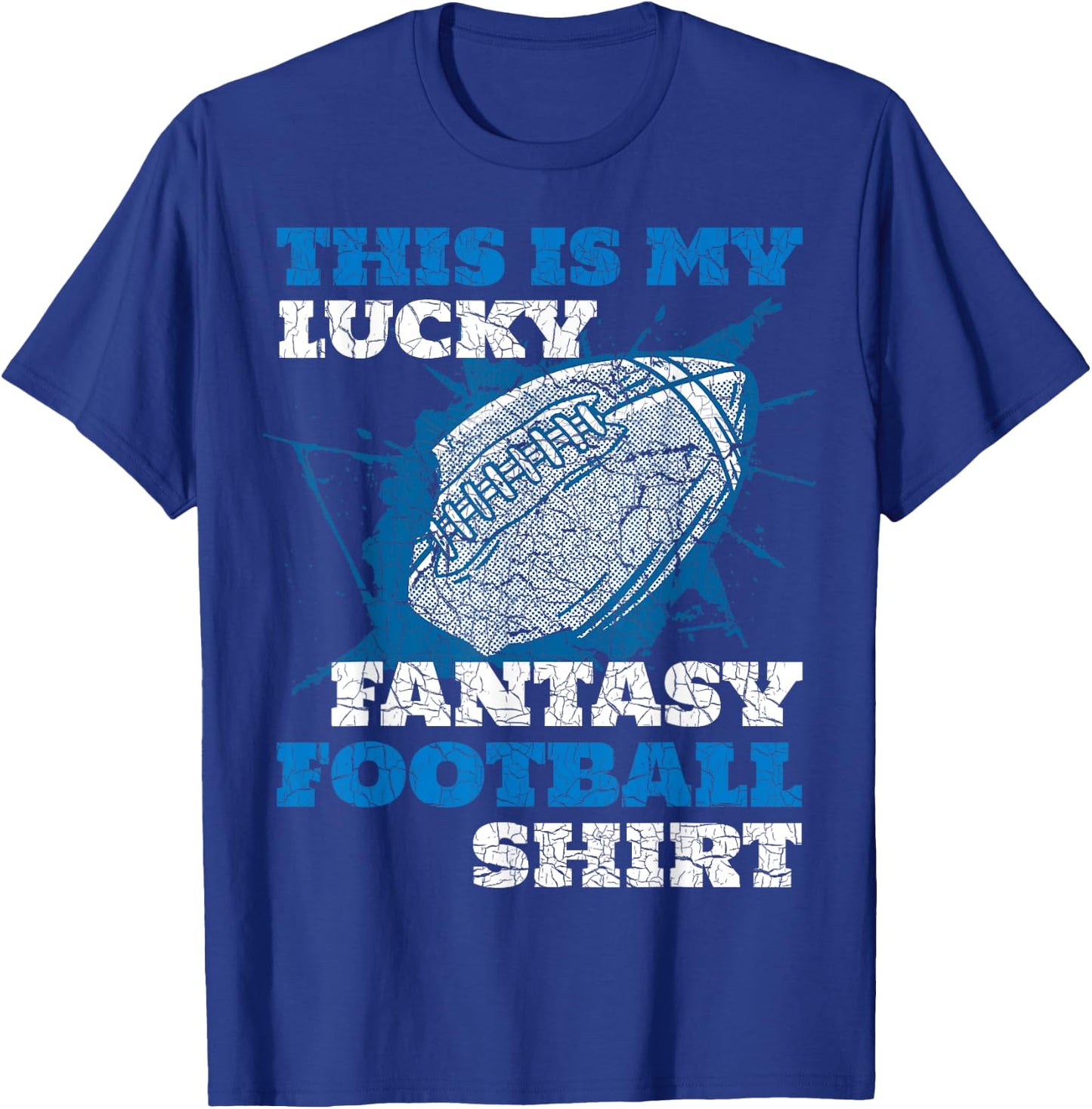 Funny This Is My Lucky Fantasy Football Shirt T-Shirt - T-Shirt | Royal