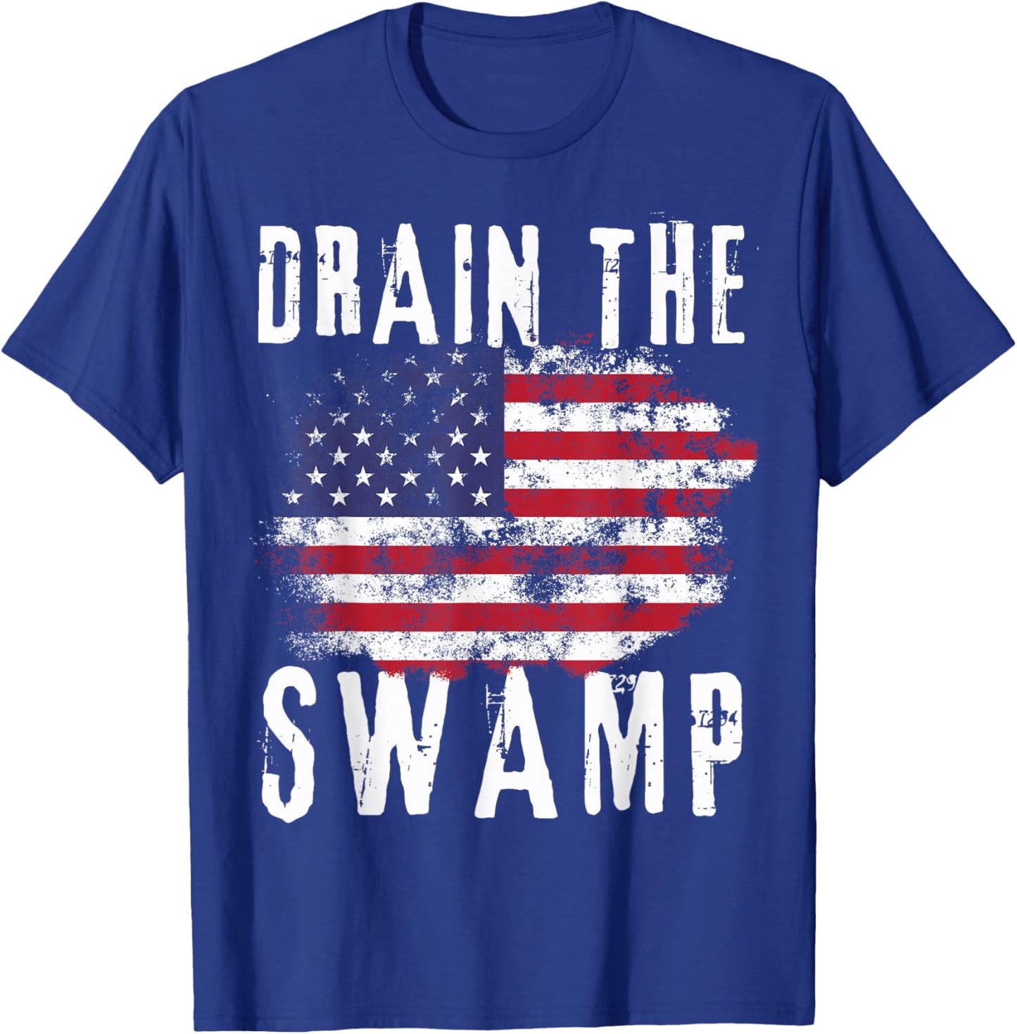 Drain The Swamp - Rustic USA Patriot 2024 Political T-Shirt - T-Shirt | Royal