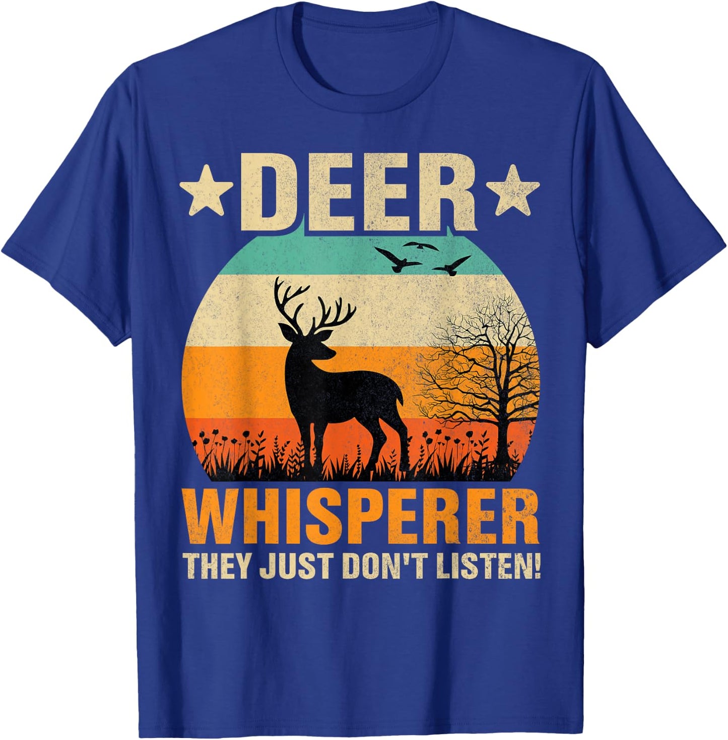 Deer Whisperer Humor Nature Wildlife Wildlife Humor T-Shirt - T-Shirt | Royal