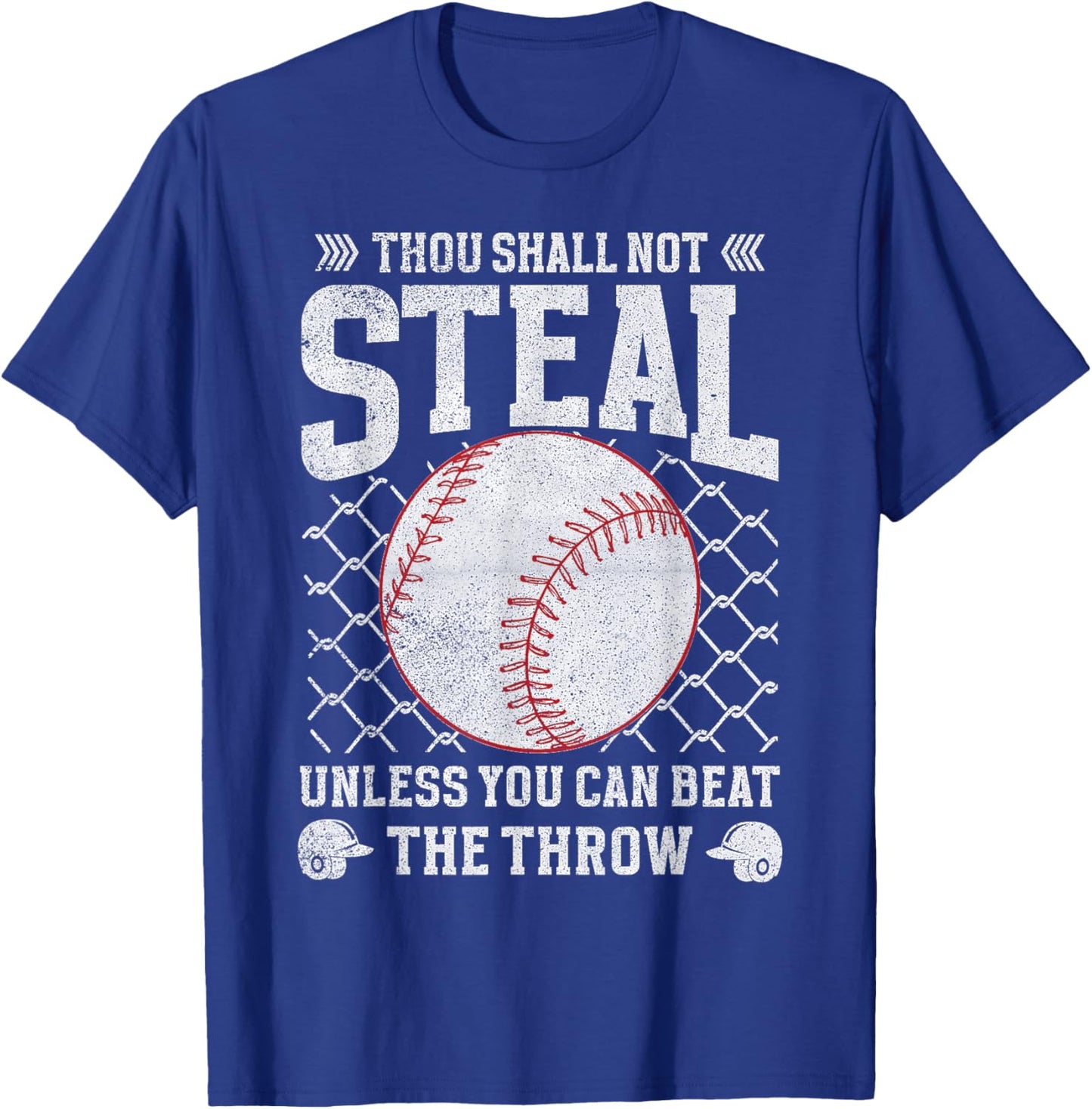 Thou Shall Not Steal Unless You Can Beat the Throw Baseball T-Shirt - T-Shirt | Royal
