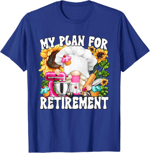 My Retirement Plan For Baking Lover And Retired Grandma Life T-Shirt - T-Shirt | Royal