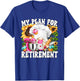 My Retirement Plan For Baking Lover And Retired Grandma Life T-Shirt - T-Shirt | Royal