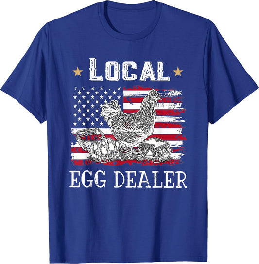 Local Egg Dealer Funny American Flag Chicken Lover Farmer T-Shirt - T-Shirt | Royal