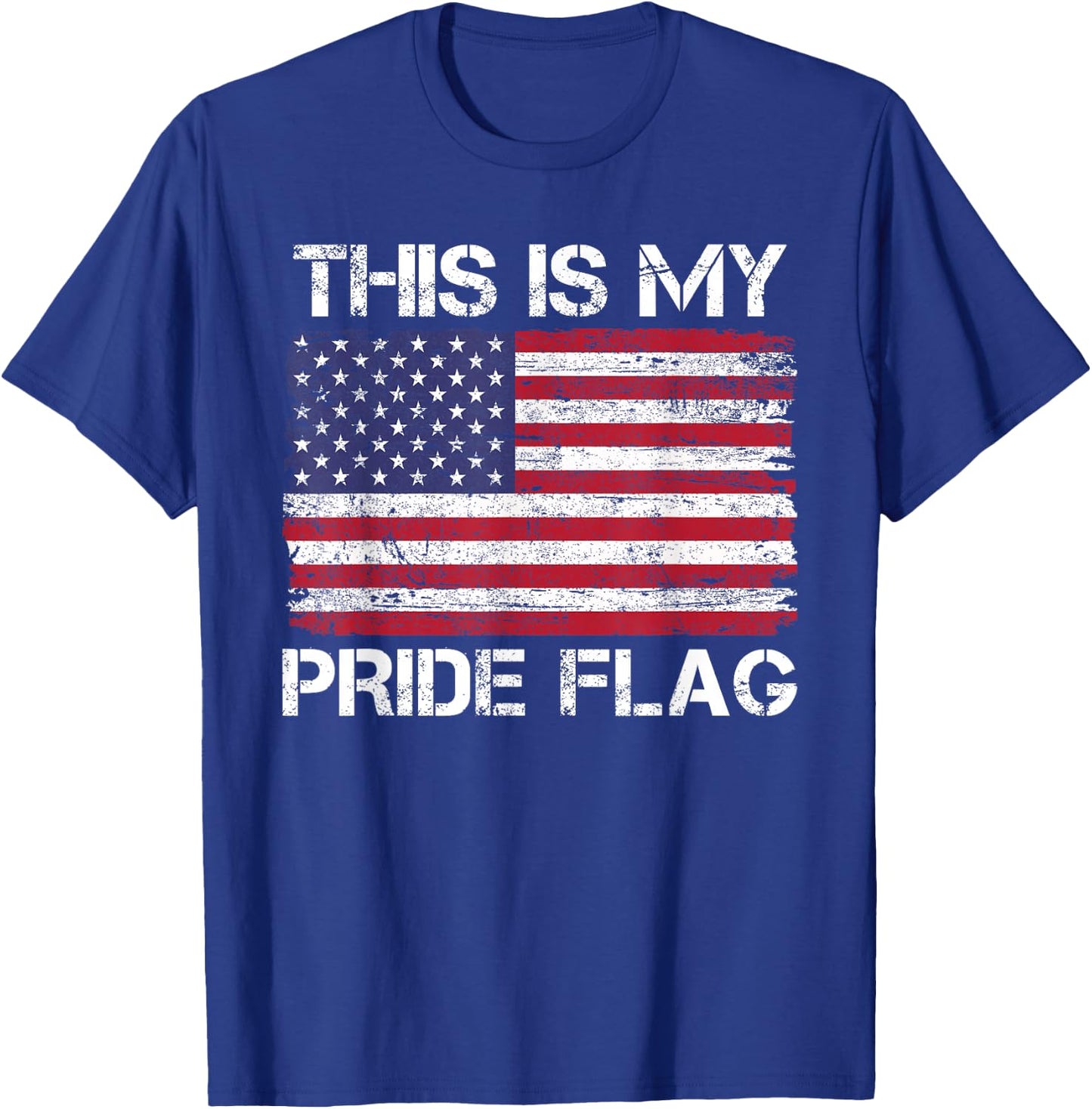 This is My Pride Flag USA American 4th of July Patriotic T-Shirt - T-Shirt | Royal