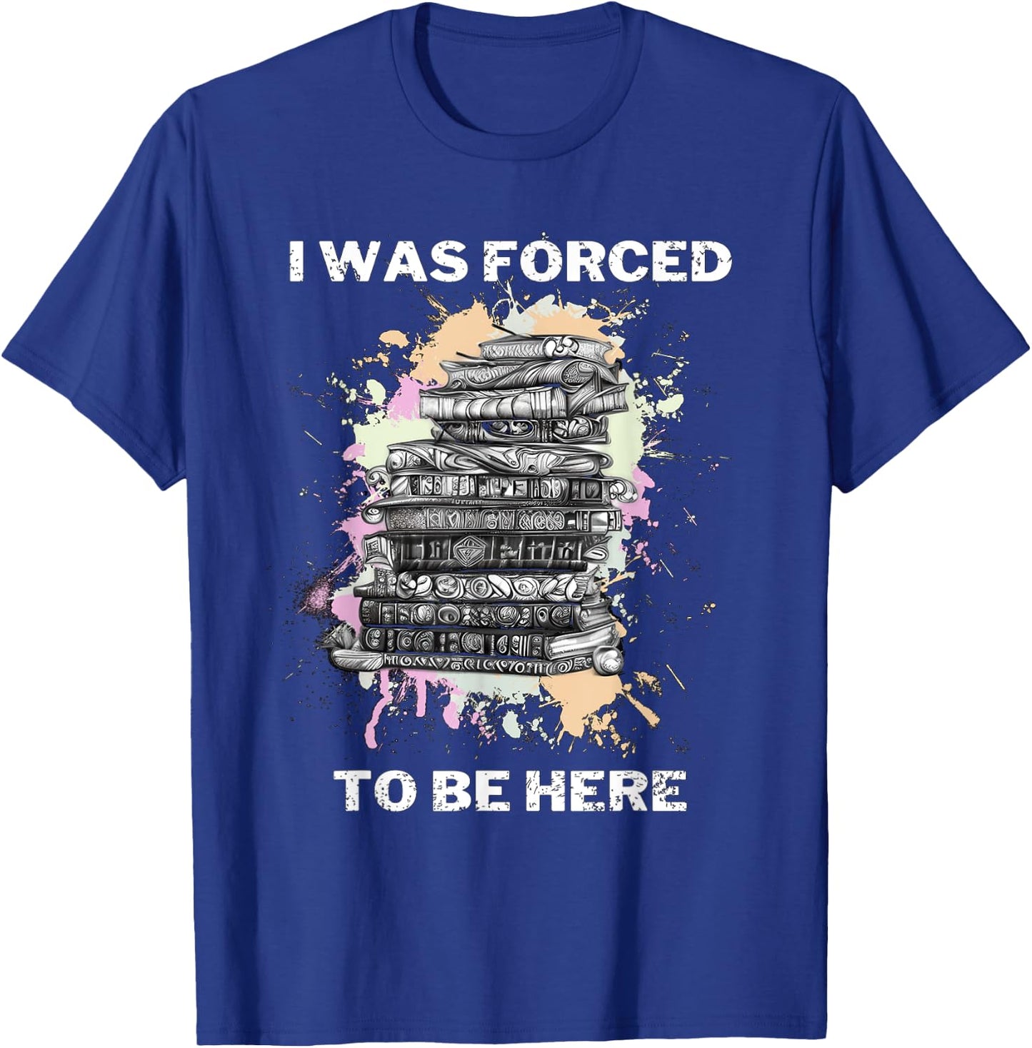 I Was Forced To Be Here Funny Retro Vintage T-Shirt - T-Shirt | Royal