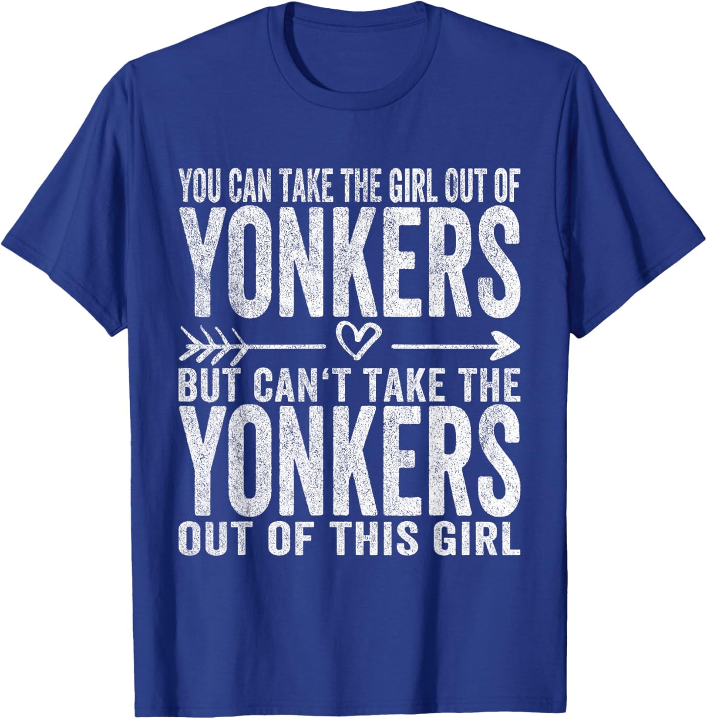 Girl Out Of Yonkers New York Hometown Home Yonkers T-Shirt - T-Shirt | Royal