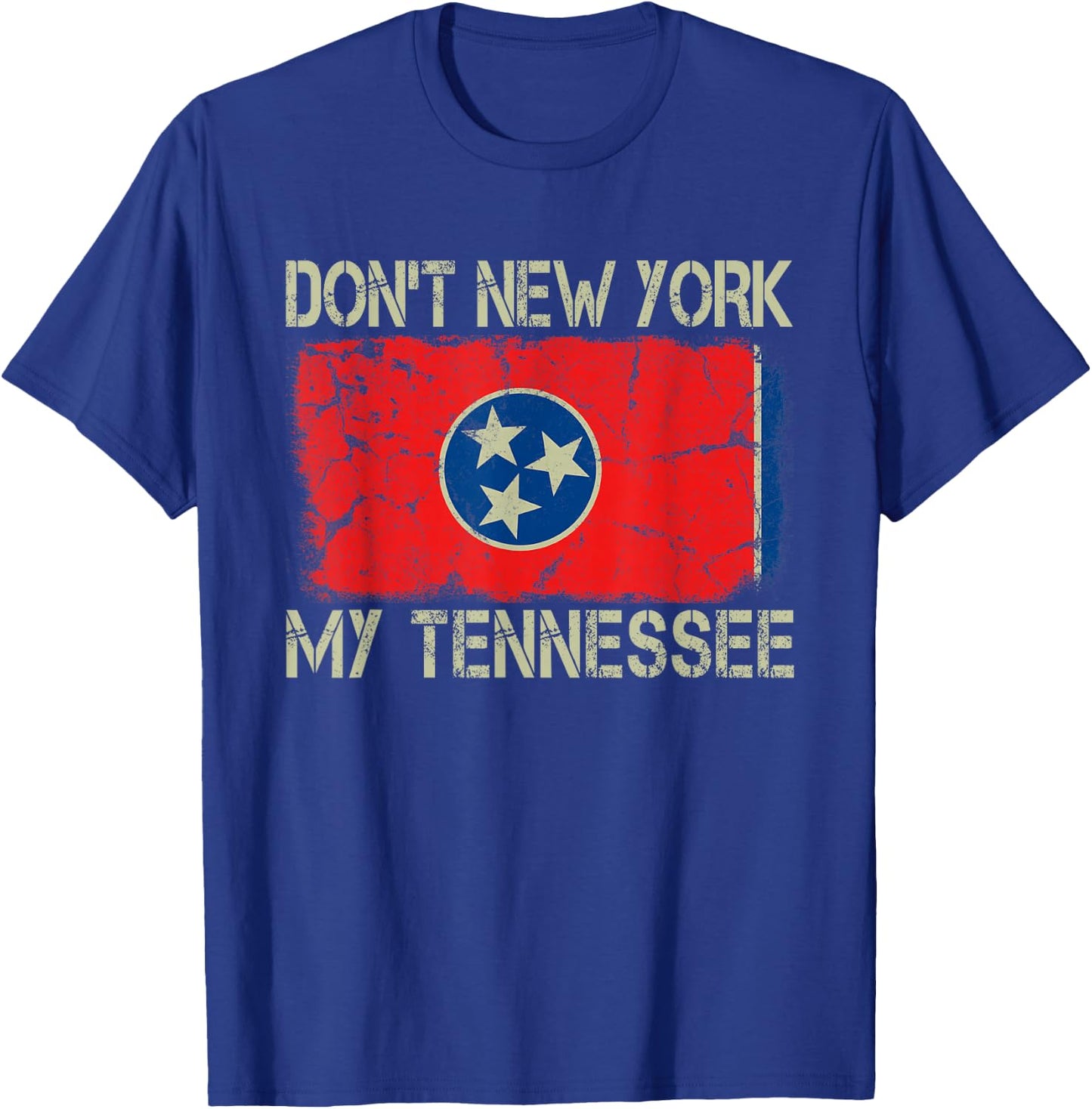 Vintage State Flag Don't New York My Tennessee T-Shirt - T-Shirt | Royal