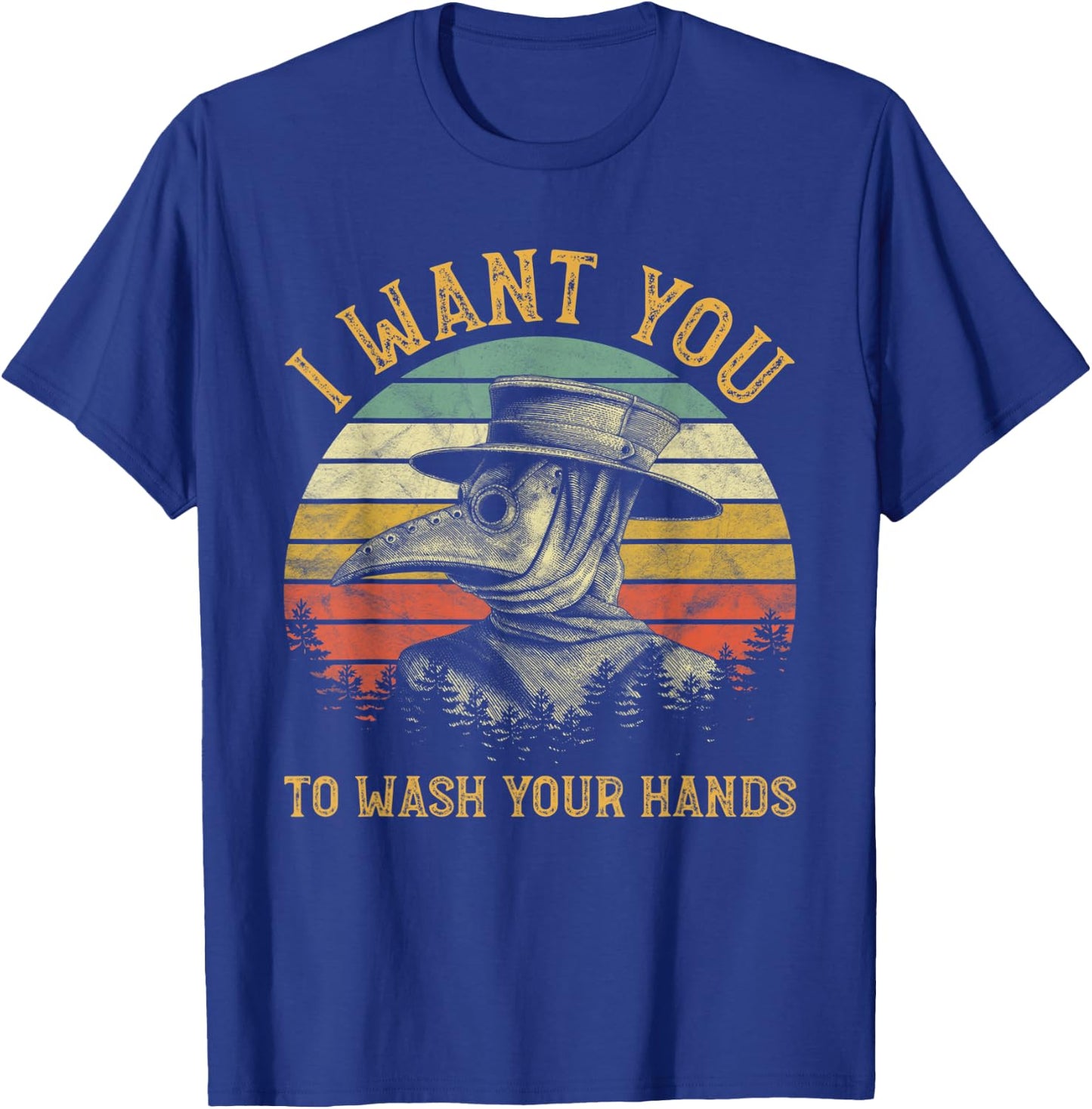 I Want You To Wash Your Hands Medieval Plague Doctor T-Shirt - T-Shirt | Royal