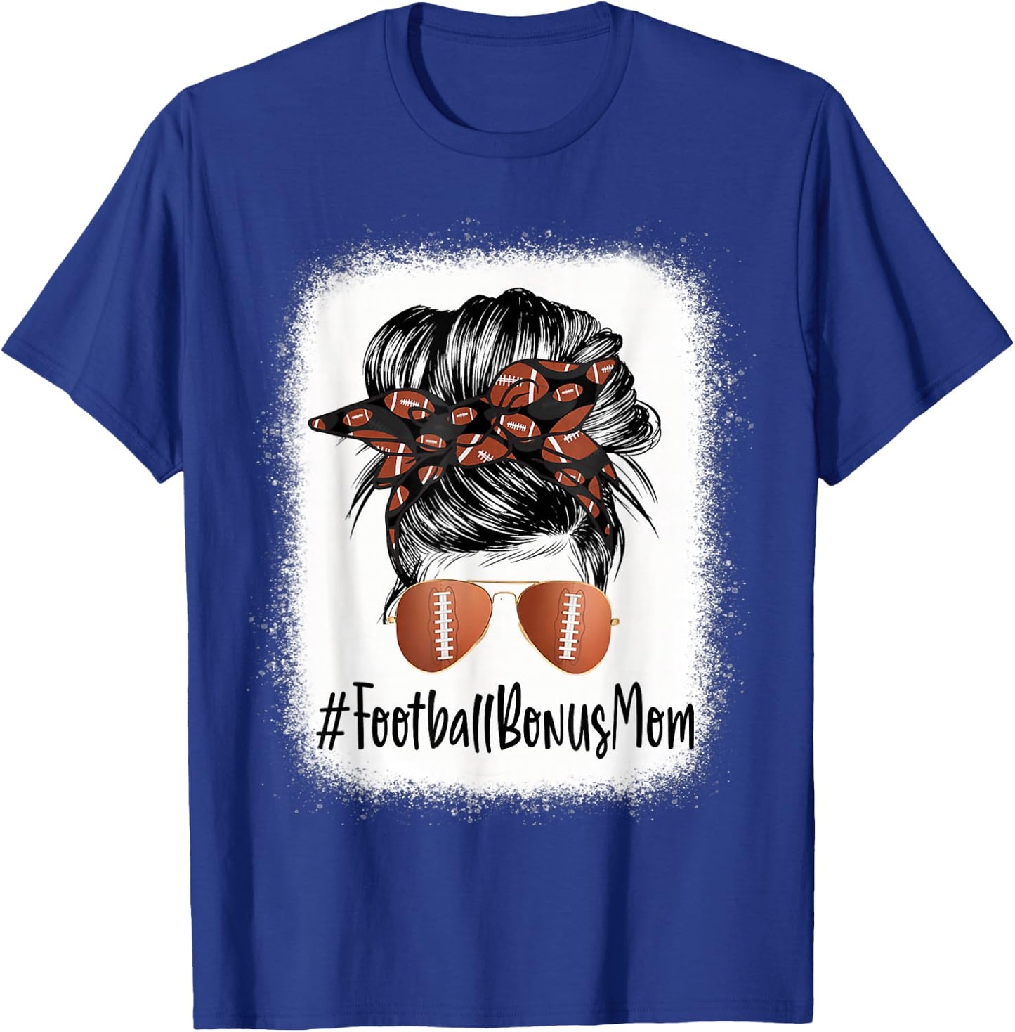 Bleached Football Bonus Mom Life Messy Bun Mother's Day T-Shirt - T-Shirt | Royal