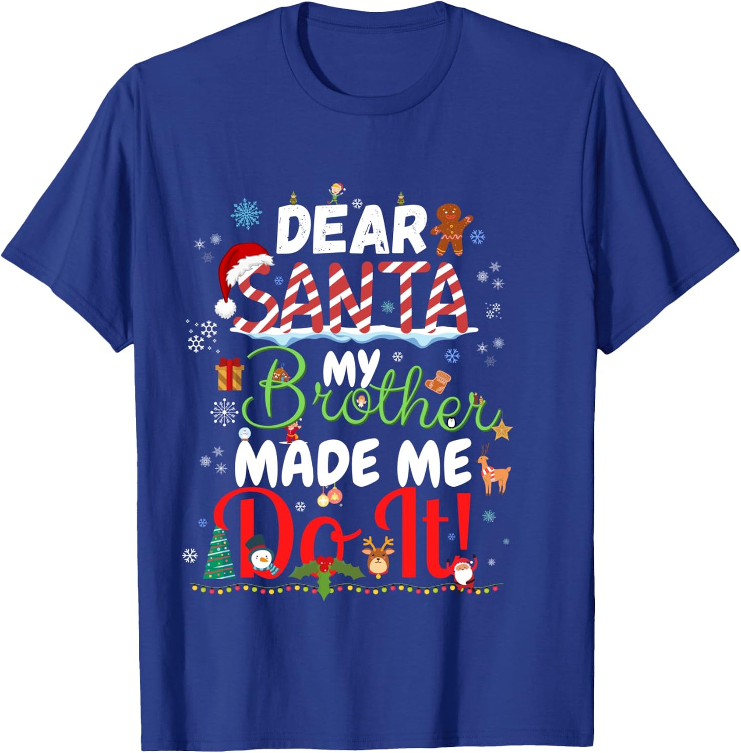 Dear Santa My Brother Made Me Do It Funny Christmas Pajama T-Shirt - T-Shirt | Royal