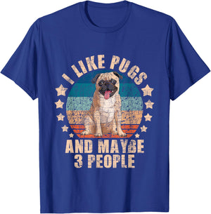 I Like Pugs And Maybe 3 People - Pet Breeder Dog Lover T-Shirt - T-Shirt | Royal
