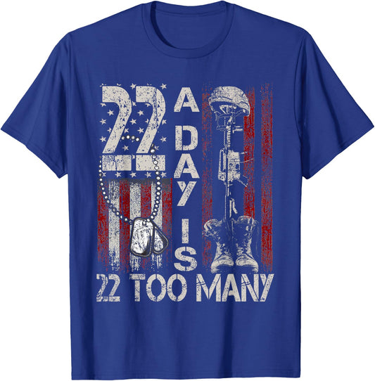 22 A Day is 22 Too Many Veteran Lives Matter Help Veterans T-Shirt - T-Shirt | Royal