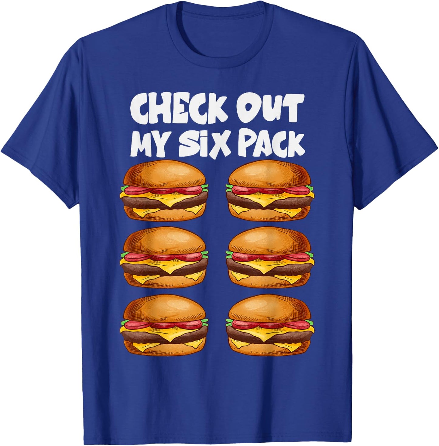 Check Out My Six Pack- 6 pack hamburger Funny Gym T-Shirt - T-Shirt | Royal