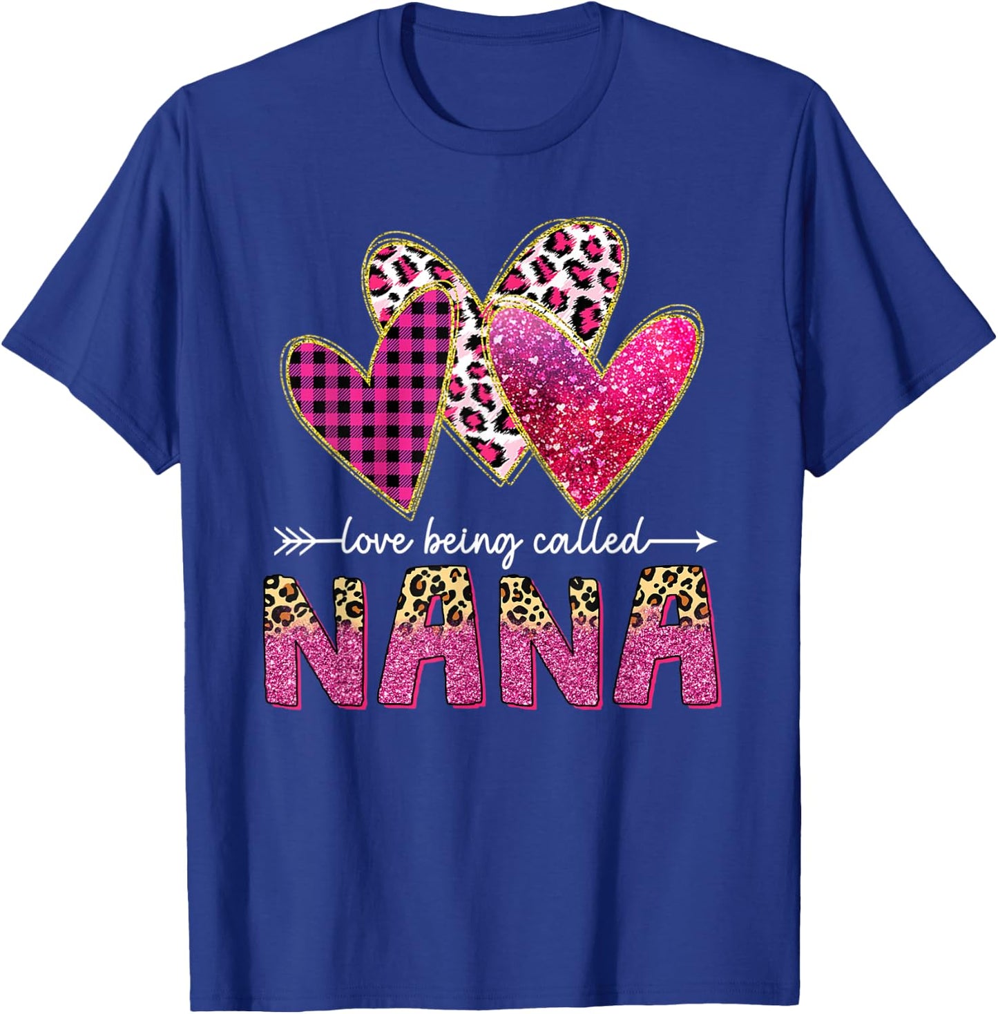 I Love Being Called Nana Grandma Valentine Mothers day T-Shirt - T-Shirt | Royal
