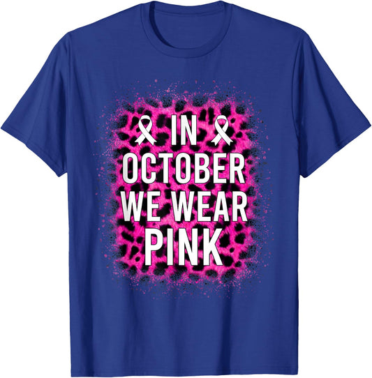 In October We Wear Pink Leopard Breast Cancer Awareness T-Shirt - T-Shirt | Royal