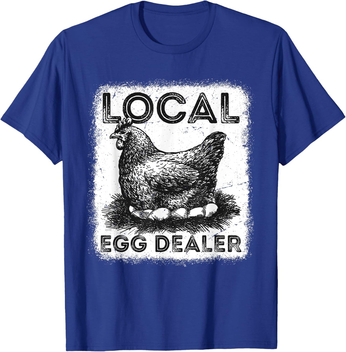 Support Your Local Egg Dealers Chicken Egg Humorous Farmer T-Shirt - T-Shirt | Royal