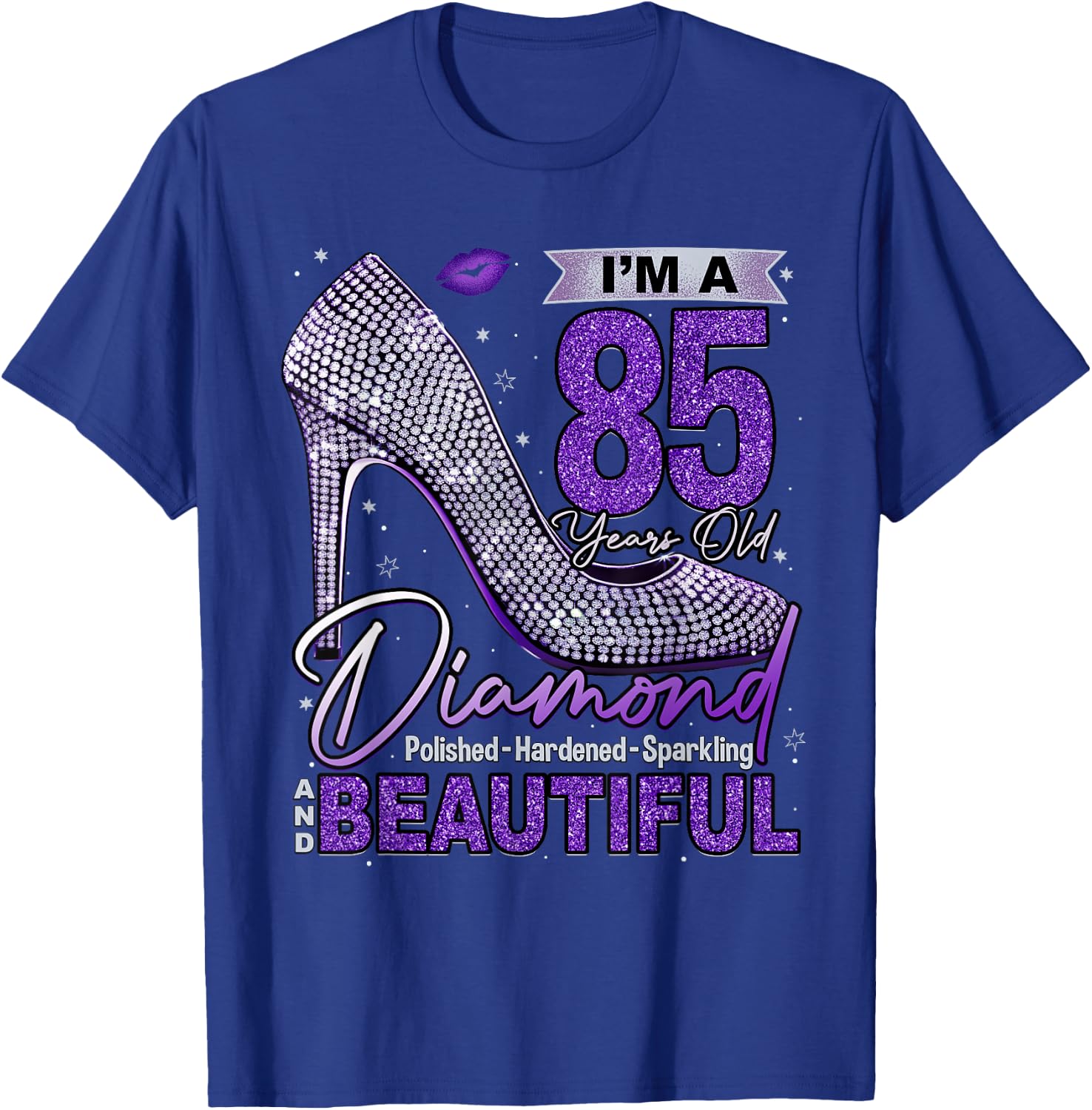 I'm A 85 Years Old Diamond, 85 and Fabulous Birthday Women T-Shirt - T-Shirt | Royal
