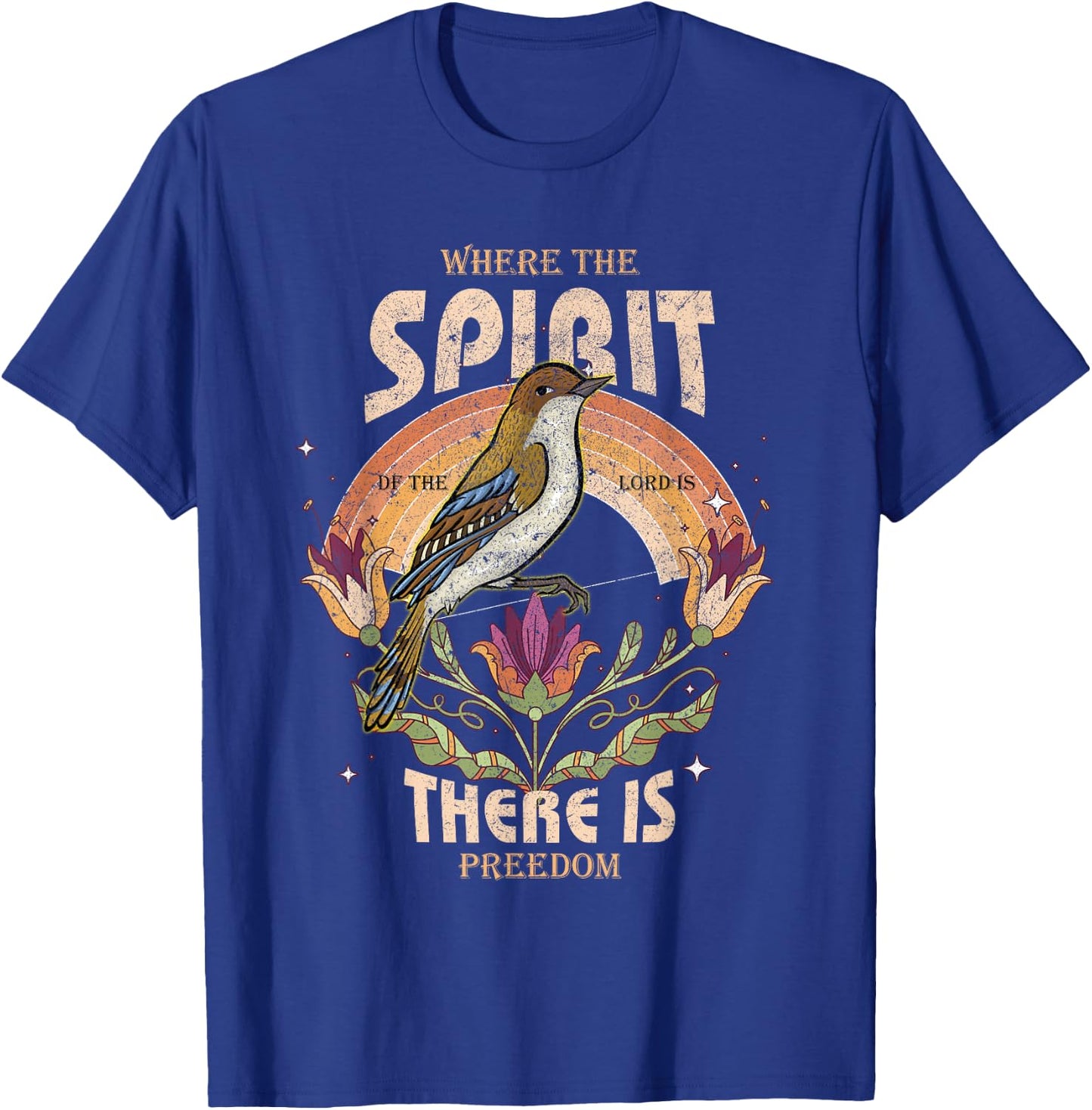 Where The Spirit Of The Lord Is There Is Freedom Christian T-Shirt - T-Shirt | Royal