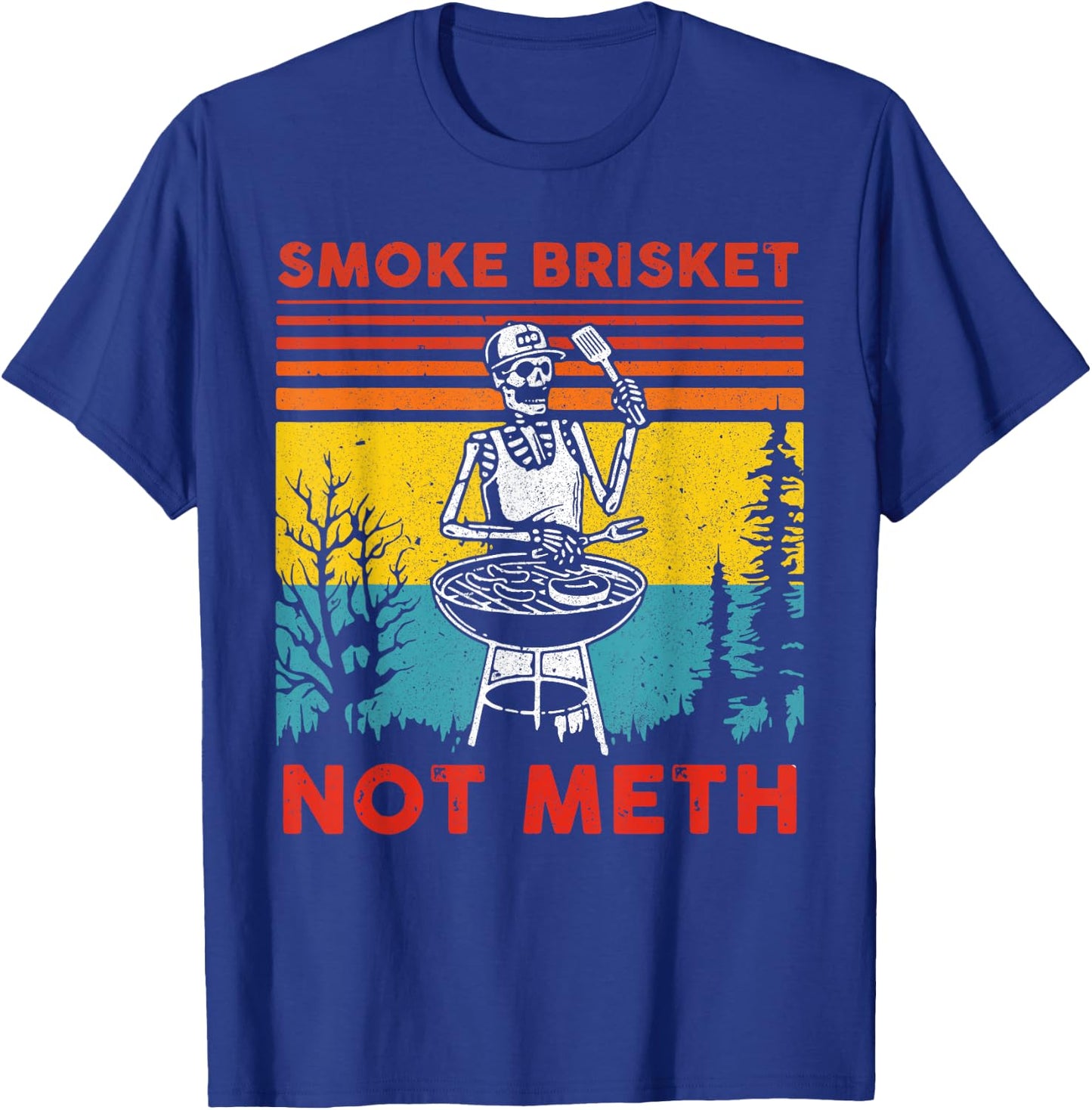 Funny BBQ Skeleton Smoke Brisket Not Meth Grilling Master T-Shirt - T-Shirt | Royal