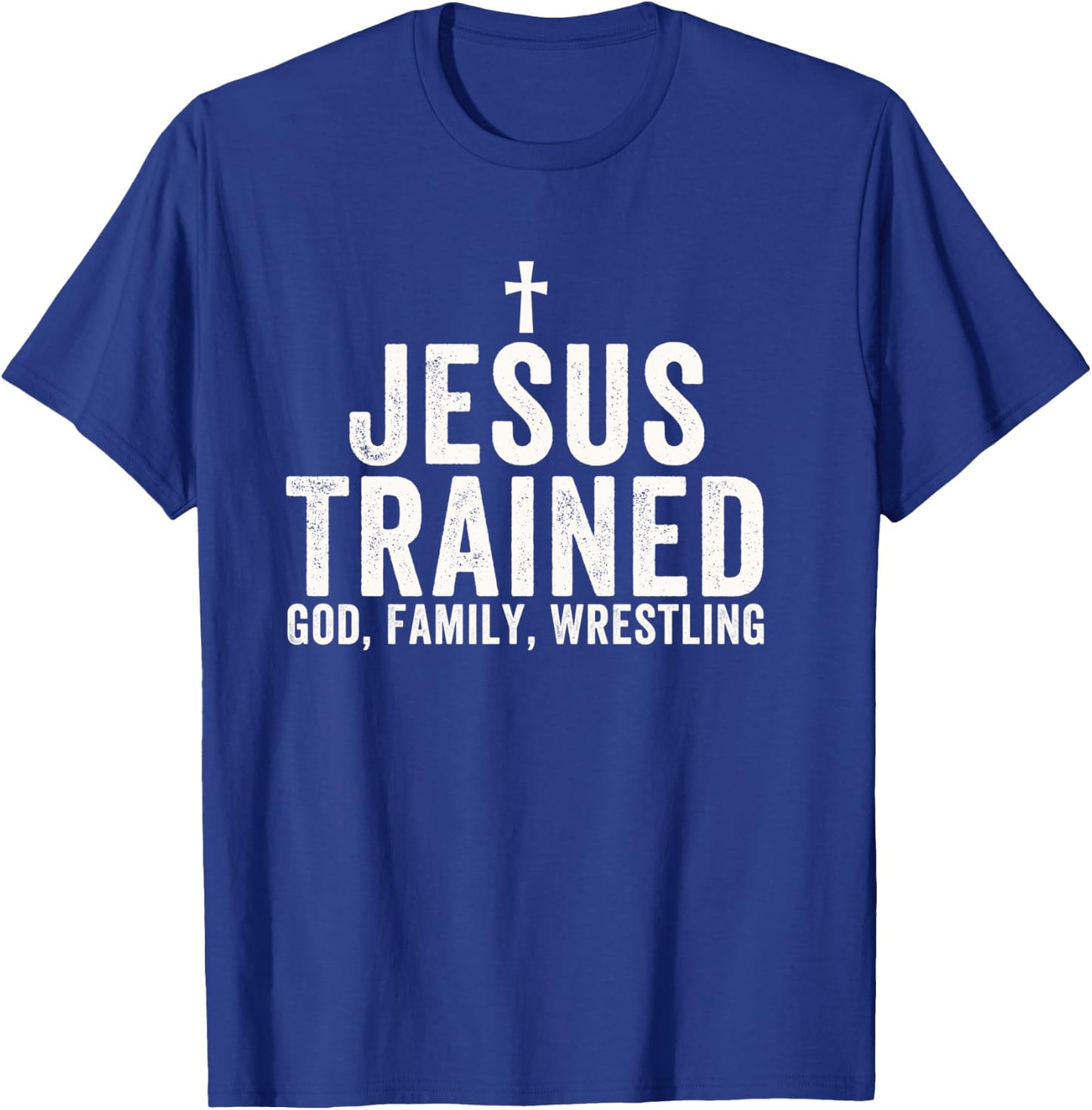 Jesus Trained, God Family Wrestling, Christian Wrestling T-Shirt - T-Shirt | Royal
