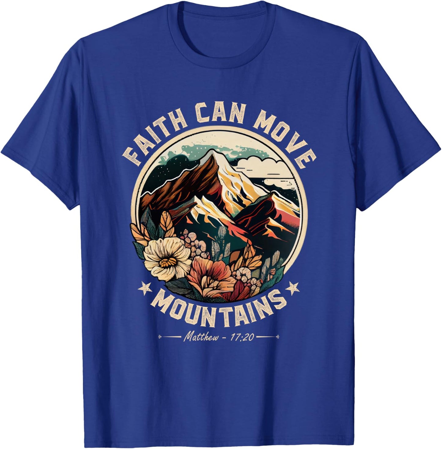 Faith Can Move Mountains Christian Men Women Kids T-Shirt - T-Shirt | Royal