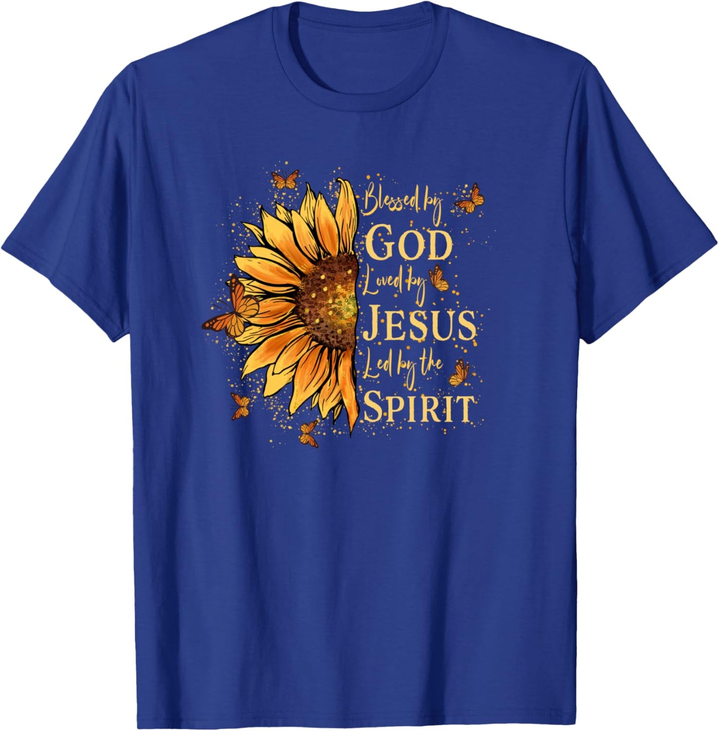 Blessed By God Loved By Jesus Led By The Spirit Sunflower T-Shirt - T-Shirt | Royal