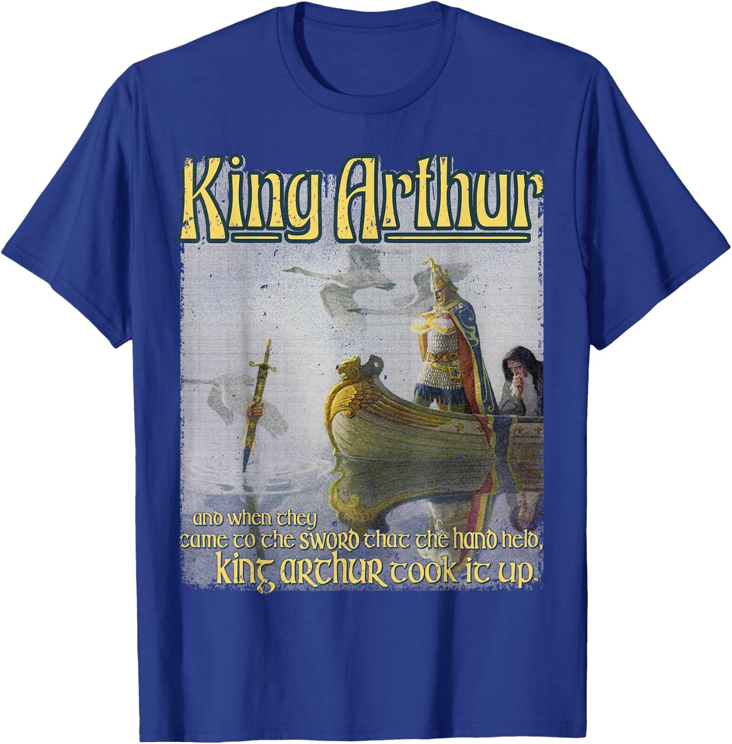 King Arthur Excalibur Sword Lake Merlin Medieval Literature T-Shirt - T-Shirt | Royal