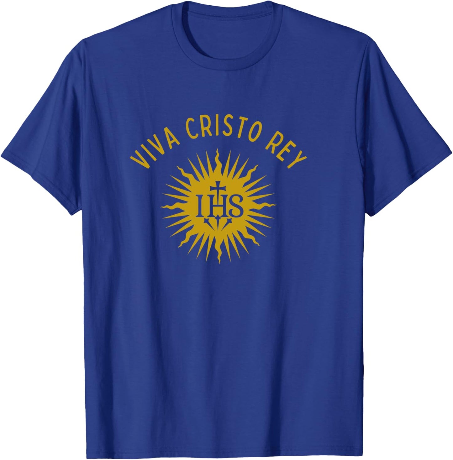Viva Cristo Rey Roman Catholic Cristeros T-Shirt - T-Shirt | Royal