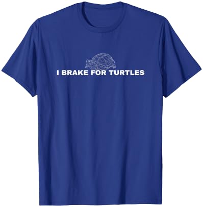 I Brake For Turtles Funny Tortoise Sea Turtle T-Shirt - T-Shirt | Royal