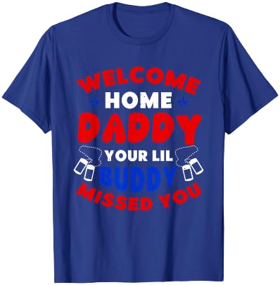 Welcome Home Daddy Military Outfit Military Homecoming Kids T-Shirt - T-Shirt | Royal