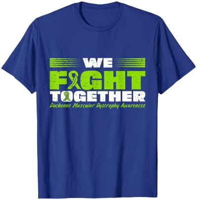 We Fight Together Duchenne Muscular Dystrophy Awareness T-Shirt - T-Shirt | Royal