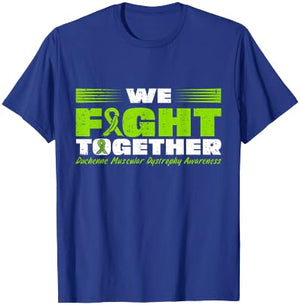 We Fight Together Duchenne Muscular Dystrophy Awareness T-Shirt - T-Shirt | Royal