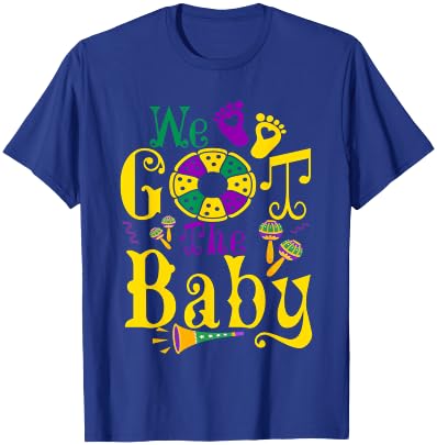 We Got The Baby Funny Pregnancy Announcement Mardi Gras T-Shirt - T-Shirt | Royal