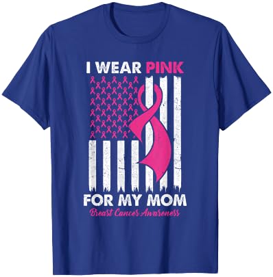 I Wear Pink For My Mom Breast Cancer Awareness Us Flag T-Shirt - T-Shirt | Royal