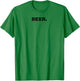 Shirt That Says Beer. T-Shirt - T-Shirt | Irish Green