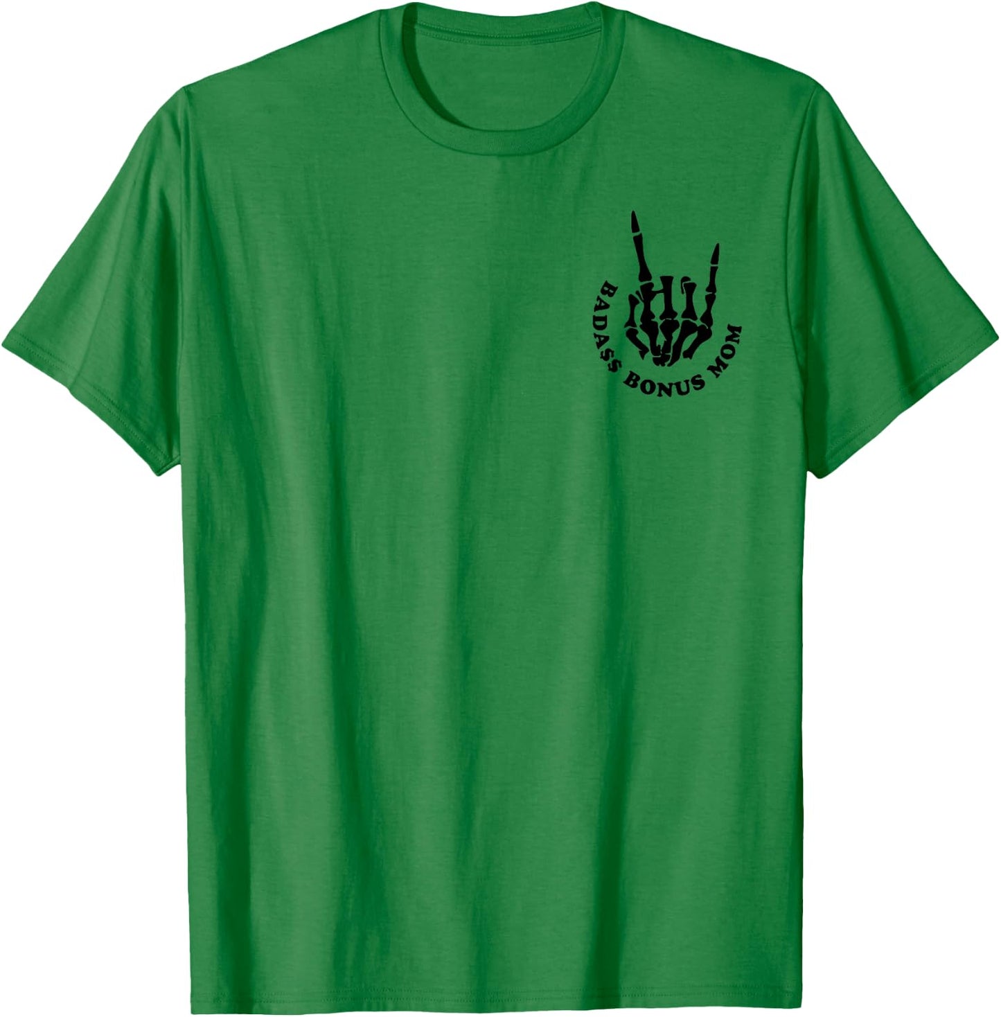Badass Bonus Mom, Funny Mother's Day Trendy Stepmom T-Shirt - T-Shirt | Irish Green