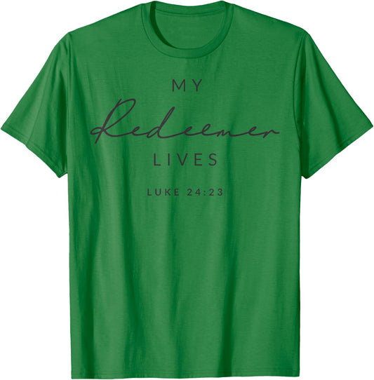 My Redeemer Lives Christian Men & Women That Love Jesus Joy T-Shirt - T-Shirt | Irish Green