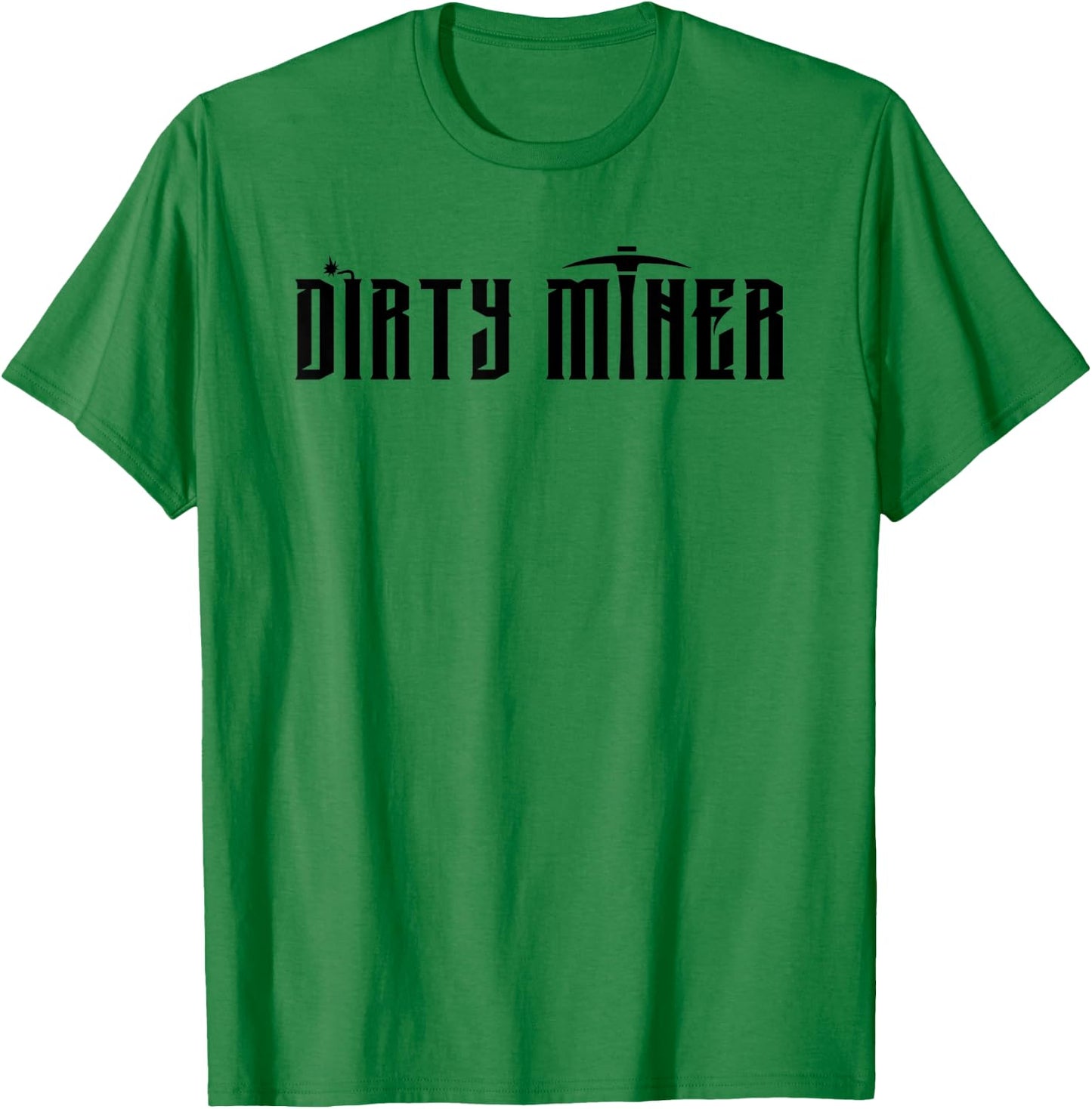 Official Dirty Miner Gold Miner Dynamite Digger T-Shirt - T-Shirt | Irish Green