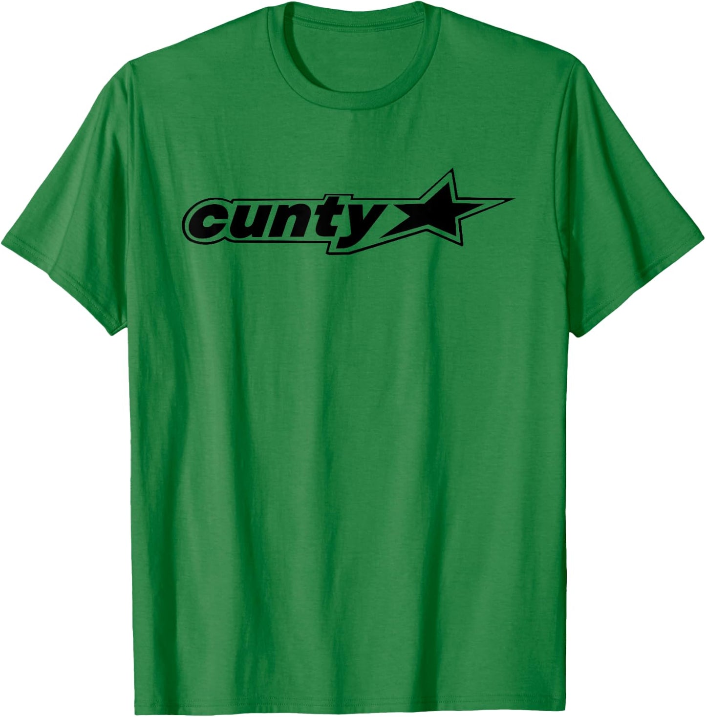 Funny Cunty'ss With Star Humorous Saying Quote Men Women T-Shirt - T-Shirt | Irish Green