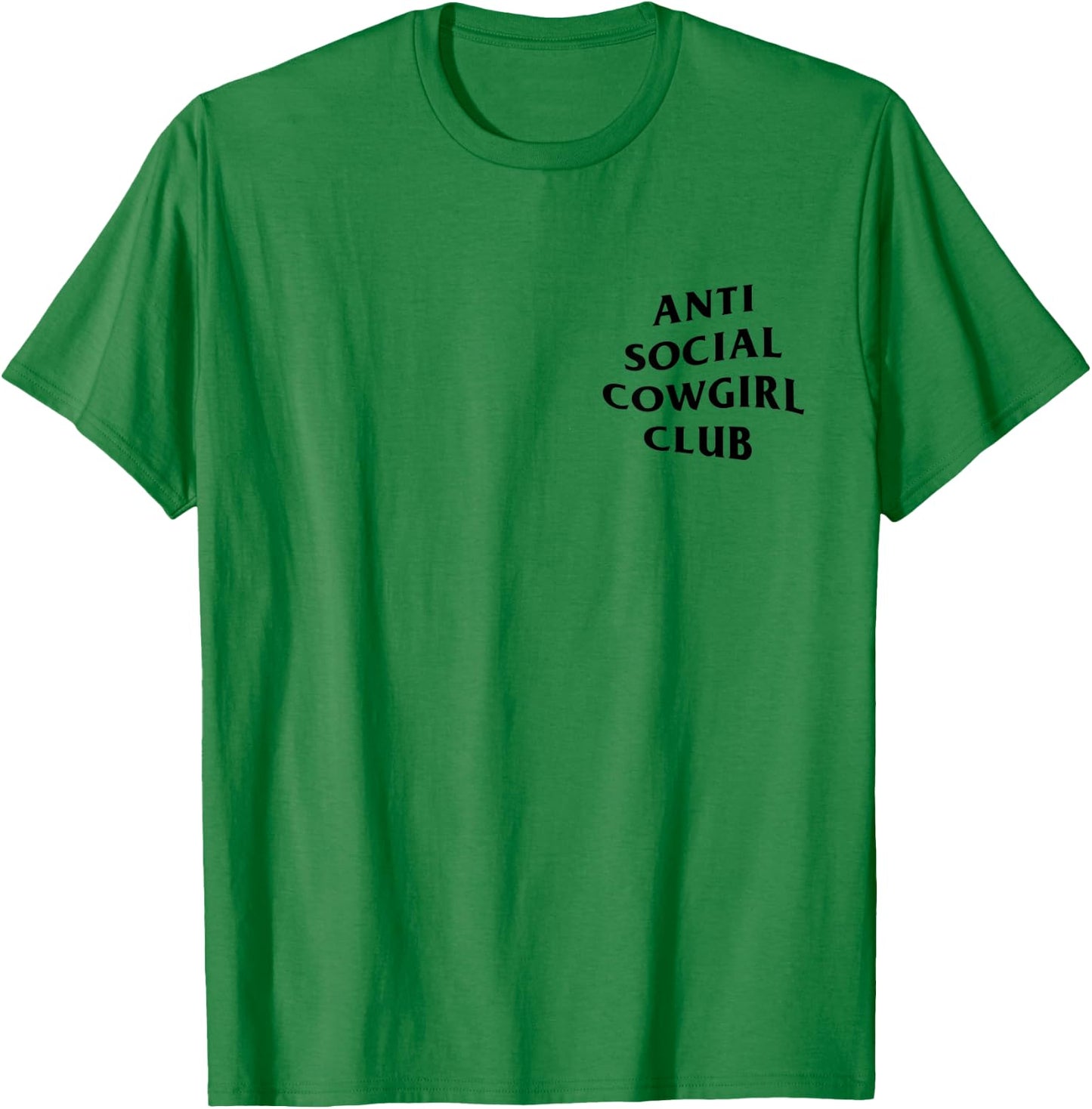 Anti social cowgirl club funny cowgirl T-Shirt - T-Shirt | Irish Green