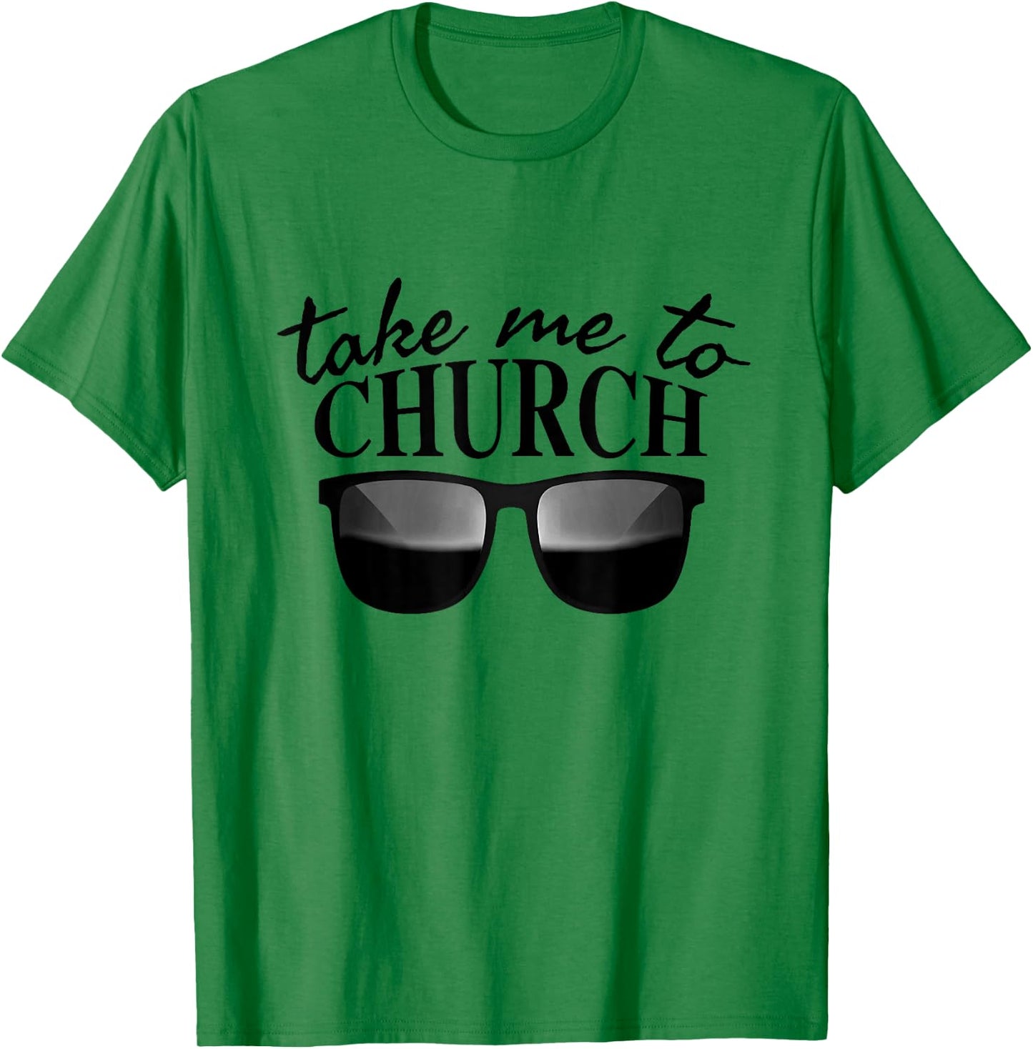 Take Me To The Church Cool Sunglasses Religious Christian T-Shirt - T-Shirt | Irish Green