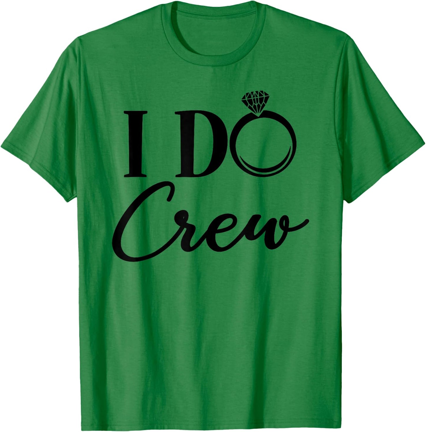 I Do Crew, Bachelorette Party, Matching, Group Bridal Party T-Shirt - T-Shirt | Irish Green