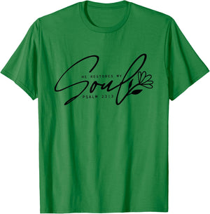 He Restores My Soul, Inspirational Quotes Religion Christian T-Shirt - T-Shirt | Irish Green